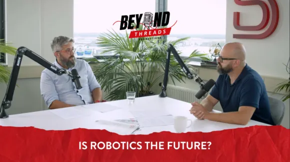 Beyond Threads Podcast: Is Robotics The Future?