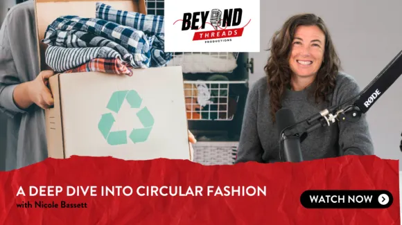 Person smiling near a microphone beside a box with a recycling symbol. Text reads: "A Deep Dive into Circular Fashion with Nicole Bassett.