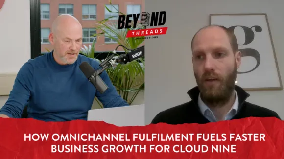 Two men are having a discussion via video call for a podcast titled "Beyond Threads." Text below reads: "How Omnichannel Fulfilment Fuels Faster Business Growth for Cloud Nine.