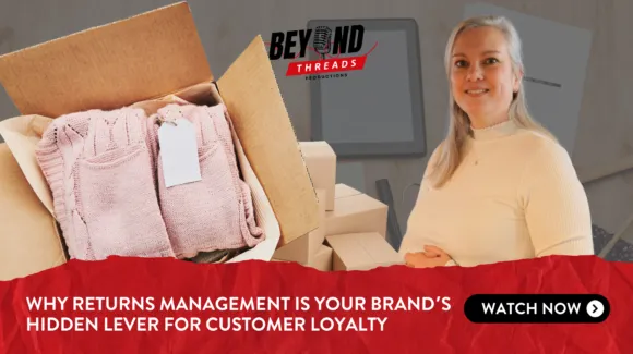 A woman stands beside a cardboard box containing folded pink clothing. Text reads: "Why Returns Management is Your Brand's Hidden Lever for Customer Loyalty. Watch now.