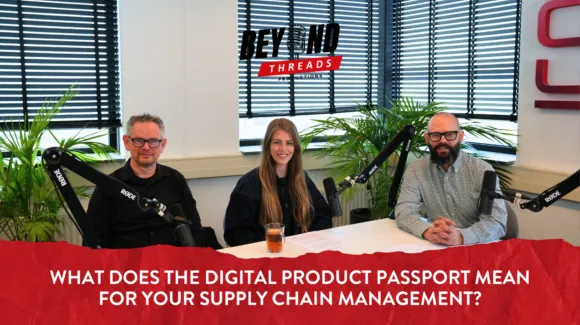 Three people sit at a podcast table with microphones and a drink, beneath a sign reading "Beyond Threads." Text discusses digital product passport and supply chain management.
